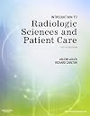 Introduction to radiologic sciences and patient care