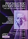 Psychiatric Interviewing: The Art of Understanding: A Practical Guide for Psychiatrists, Psychologists, Counselors, Social Workers, Nurses, and Other ... Professionals, with online video modules