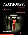 DeathQuest, Fourth Edition: An Introduction to the Theory and Practice of Capital Punishment in the United States