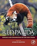 Red Panda Biology And Conservation Of The First Panda