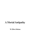 A Mortal Antipathy