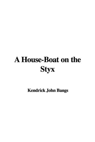 A House-Boat on the Styx