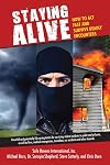 Staying Alive: How to Act Fast and Survive Deadly Encounters