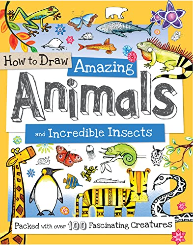 Cover of How to Draw Amazing Animals and Incredible Insects