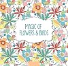 Magic of Flowers and Birds: Pads of Color