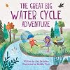 The Great Big Water Cycle Adventure (Look and Wonder Books)