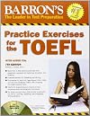 Practice Exercises for the TOEFL with Audio CDs