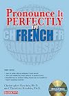 Pronounce It Perfectly in French (Pronounce It Perfectly In--)