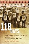118 Days: Christian Peacemaker Teams Held Hostage in Iraq