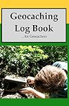 Geocaching Log Book: For Geocachers