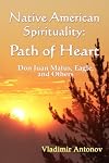 Native American Spirituality: Path Of Heart (Don Juan Matus, Eagle, And Others)