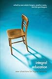 Integral Education New Directions For Higher Learning Suny Series In Integral Theory