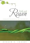 Faith and Reason: Their Roles in Religious and Secular Life