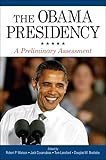 The Obama Presidency A Preliminary Assessment
