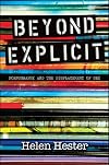 Beyond Explicit: Pornography and the Displacement of Sex
