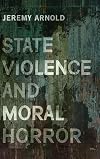 State Violence and Moral Horror