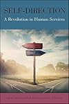 Self-Direction: A Revolution in Human Services