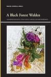 A Black Forest Walden: Conversations with Henry David Thoreau and Marlonbrando (Suny series, Insinuations: Philosophy, Psychoanalysis, Literature)