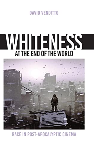 Whiteness at the End of the World (By: David Venditto) cover