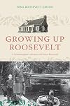 Growing Up Roosevelt: A Granddaughter's Memoir of Eleanor Roosevelt (Excelsior Editions)