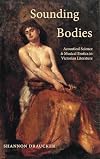 Sounding Bodies: Acoustical Science and Musical Erotics in Victorian Literature (SUNY Press Open Access)