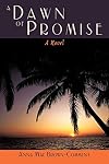 A Dawn of Promise: A Novel