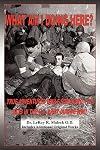 What am I Doing Here? True Adventures while Surviving 1172 Days in the U.S. Army during WW II