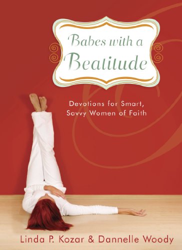 Babes with a Beatitude: Devotions for Smart, Savvy Women of Faith book cover