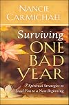 Surviving One Bad Year: 7 Spiritual Strategies to Lead You to a New Beginning