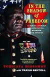 In the Shadow of Freedom: A Heroic Journey to Liberation, Manhood, and America