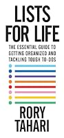 Lists for Life: The Essential Guide to Getting Organized and Tackling Tough To-Dos