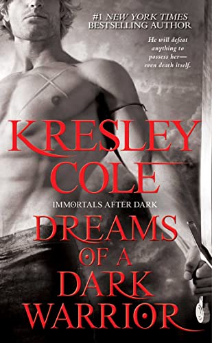 Dreams of a Dark Warrior (By: Kresley Cole) cover