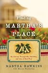Finding Martha's Place: My Journey Through Sin, Salvation, and Lots of Soul Food