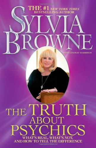The Truth About Psychics: What's Real, What's Not, and How to Tell the Difference book cover