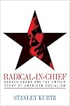 Radical-in-Chief: Barack Obama and the Untold Story of American Socialism