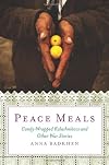 Peace Meals: Candy-Wrapped Kalashnikovs and Other War Stories