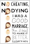No Cheating, No Dying: I Had a Good Marriage. Then I Tried To Make It Better.
