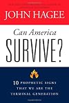 Can America Survive?: 10 Prophetic Signs That We Are The Terminal Generation