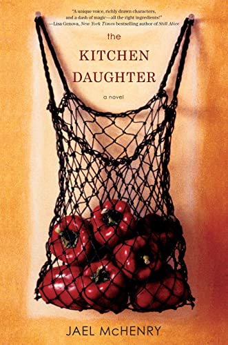 The kitchen daughter / Jael McHenry