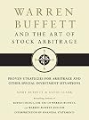 Warren Buffett and the Art of Stock Arbitrage: Proven Strategies for Arbitrage and Other Special Investment Situations