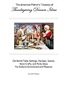 The American Patriot's Treasury of Historical Thanksgiving Dinner Ideas