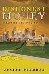 Dishonest Money: Financing the Road to Ruin