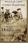 Speak To the Earth and It Will Teach You: The Life and Times of Earl Douglass, 1862-1931