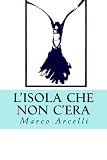 Lisola Che Non Cera Italian Edition