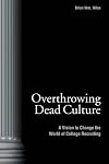 Overthrowing Dead Culture: A Vision to Change the World of College Recruiting