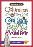 Columbus And The State Of Ohio Cool Stuff Every Kid Should Know Arcadia Kids