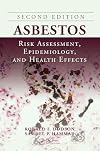 Asbestos: Risk Assessment, Epidemiology, and Health Effects, Second Edition