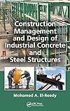 Construction Management and Design of Industrial Concrete and Steel Structures