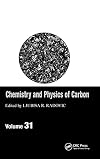 Chemistry and Physics of Carbon. Volume 31