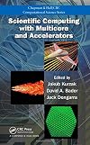 Scientific Computing with Multicore and Accelerators